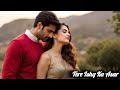 Tere Ishq Ka Asar Latest Romantic Song 2025 Original Hindi Love Song Heart Touching Song