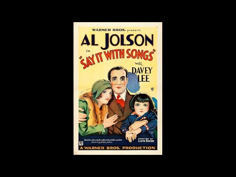 Say It with Songs - 1929 [2K / HD Upscale - Full Movie] (Al Jolson)