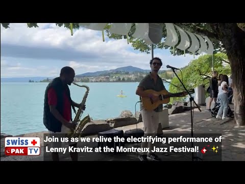 Retour de Montreux.Lenny Kravitz croque Le Jazz City of  MontreuxMusic festival 2024