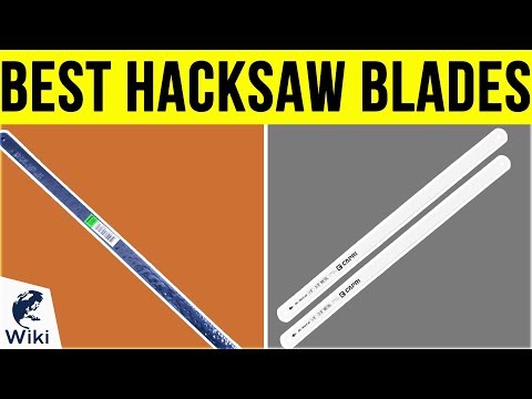 Best hacksaw blades