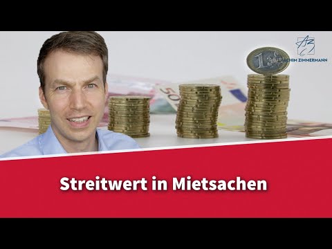 Streitwert in Mietsachen - Wie hoch ist er? | Rechtsanwalt Dr. Achim Zimmermann