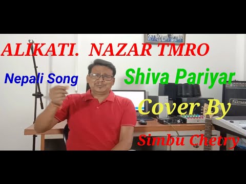 Alikati Najar Timro Cover by Simbu Chetry