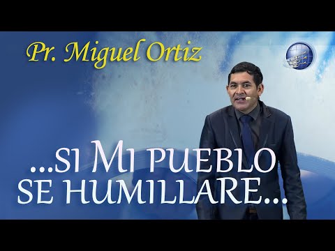 1/12. Si Mi Pueblo Se Humillare | pr.  Miguel Ortiz