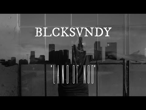 BLCKSVNDY - Land of Nod