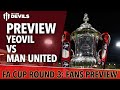 Fans Preview | Yeovil Town vs Manchester United.