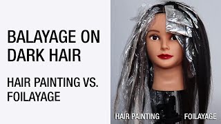 Balayage On Dark Hair | Hair Painting vs. Foilayage | Kenra Professional
