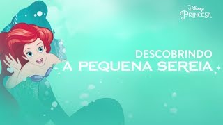 Download lagu Descobrindo a Pequena Sereia Disney Princesa... mp3