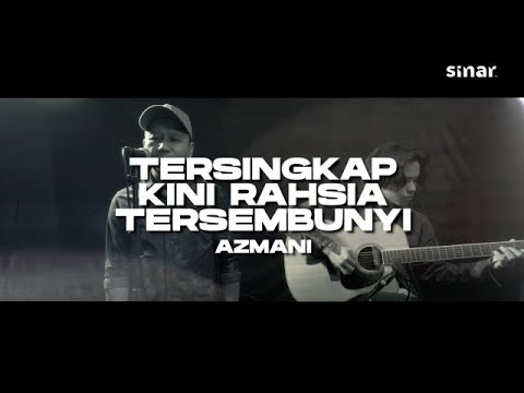 Azmani - Tersingkap Kini Rahsia Tersembunyi