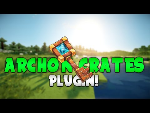 ARCHON CRATES! | Minecraft Plugin Tutorial