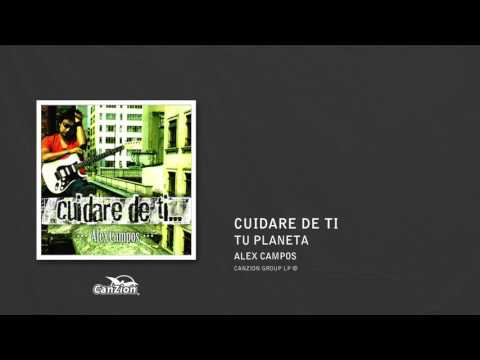Tu planeta - Alex Campos