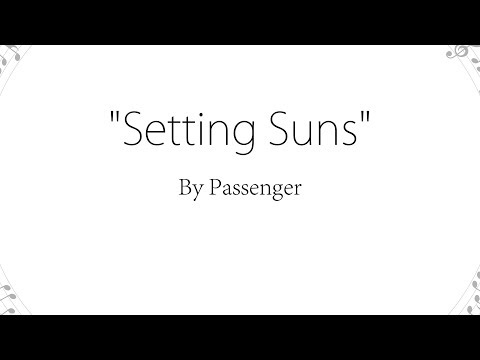 Setting Suns - Passenger (Lyrics)