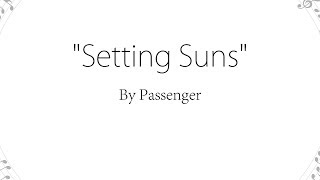 Setting Suns - Passenger (Lyrics)