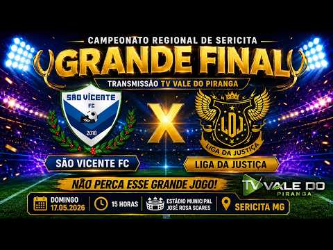 🟢 AO VIVO - GRANDE FINAL - CAMPEONATO REGIONAL SERICITA - SÃO VICENTE X LIGA DA JUSTIÇA 🟢