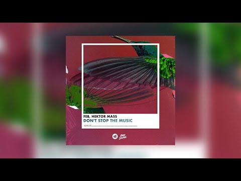 Feb, Hektor Mass - Don't Stop The Music