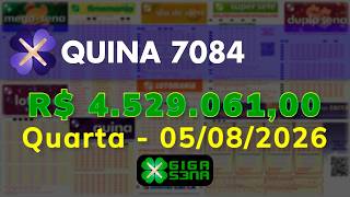 Resultado da Quina 7084, Quarta-feira, 05/08/2026