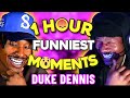 1 Hours Of Duke Dennis FUNNIEST Moments Compilation Duke Dennis S Funny Moments