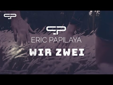 Eric Papilaya - Wir Zwei