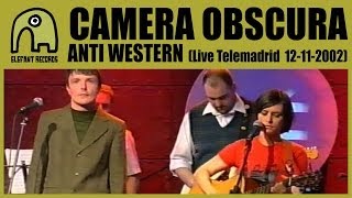 CAMERA OBSCURA - Anti Western [Concierto Básico Telemadrid - 12-11-2002] 2/4