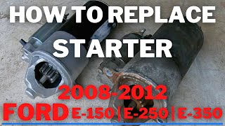 How To Replace Starter 2008-2012 Ford E-150 | E-250 | E-350