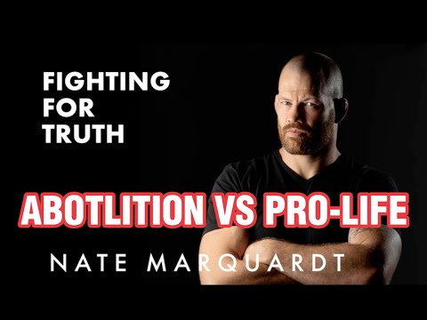 Abolitionist vs. Pro-Life - What's the Difference? | Fighting for Truth with Nate Marquardt