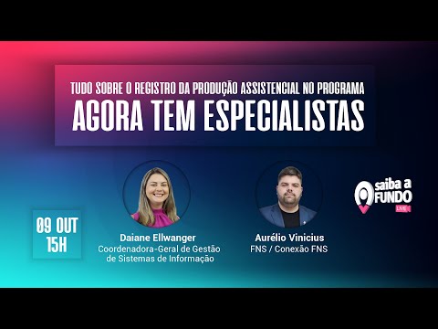 Tudo sobre o registro da produção assistencial no programa Agora tem Especialistas.