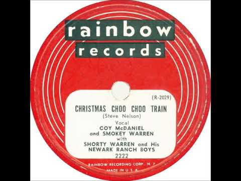 Christmas Choo Choo Train ~ Shorty Warren and His Newark Ranch Boys (1952)