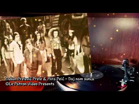 Dušan Prelević Prele & Mira Peić - Daj nam sunca HD