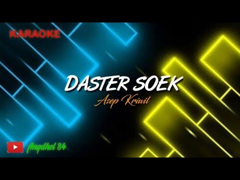 DASTER SOEK karaoke_Asep Kriwil(Full Lirik)