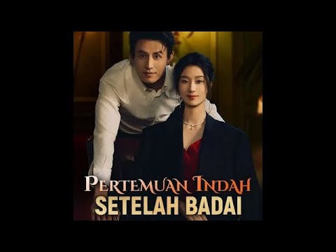 【Indo Sub】 Pertemuan Indah Setelah Badai #minidrama 