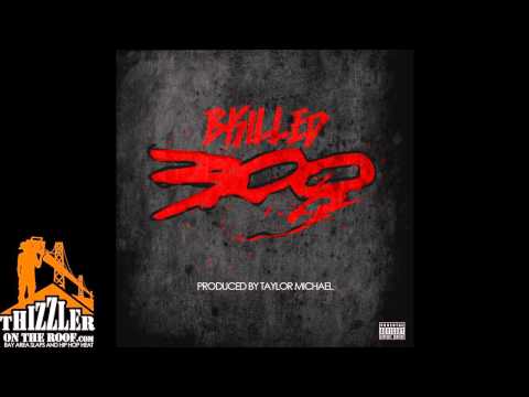 BKilled - 300 [Prod. By Taylor Michael] [New 2013]