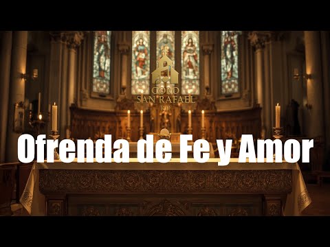 Ofrenda de Fe y Amor (Canto de Ofertorio) | Coro San Rafael RD