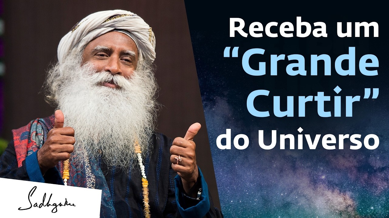 Como Fazer Até o Universo Gostar de Você? | Sadhguru Português