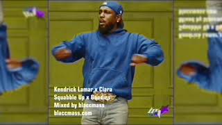 SQUABBLE UP x GOODIES (kendrick lamar x ciara)