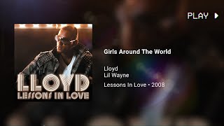 Lloyd - Girls Around The World ft. Lil Wayne (639Hz)