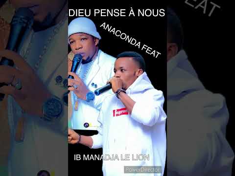 ANACONDA 512 FEAT IB MANADJA LE LION  TITRE : DIEU PENSE À NOUS