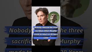 Nobody realized the three sacrifices Cillian Murphy made to return in 28 Years Later
