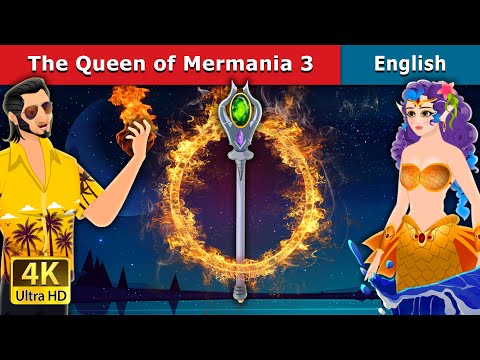 The Queen of Mermania - Part 3 Story | Stories for Teenagers | @EnglishFairyTales