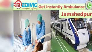 Train Ambulance Service in Lucknow | Train Ambulance Service in Jamshedpur