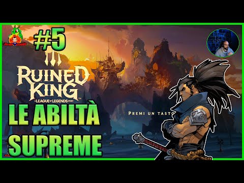 LE ABILITÀ SUPREME Ruined King A league of legends story GAMEPLAY ITA