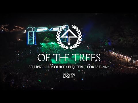 Of The Trees - Live @ Electric Forest Festival 2025 (Full Set)