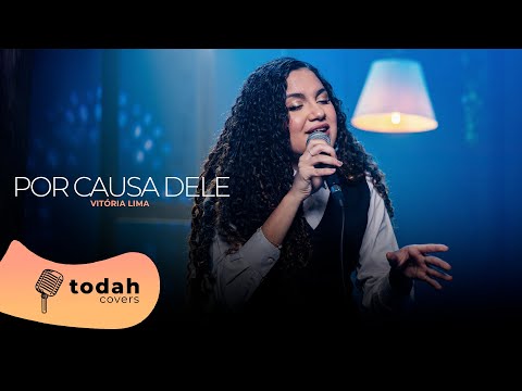 Vitória Lima | Por Causa Dele [Cover Kellen Byanca]