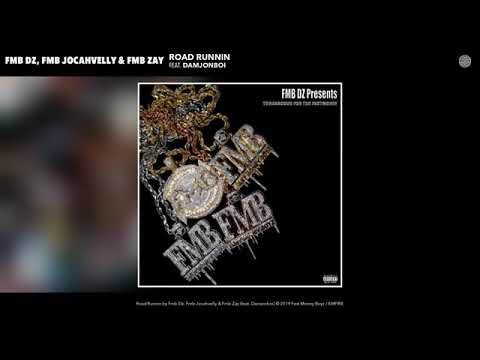 Fmb Dz, Fmb Jocahvelly & Fmb Zay - Road Runnin ft Damjonboi