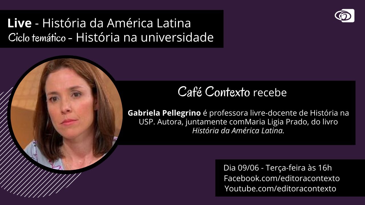 Live com Gabriela Pellegrino – História da América Latina | Café Contexto
