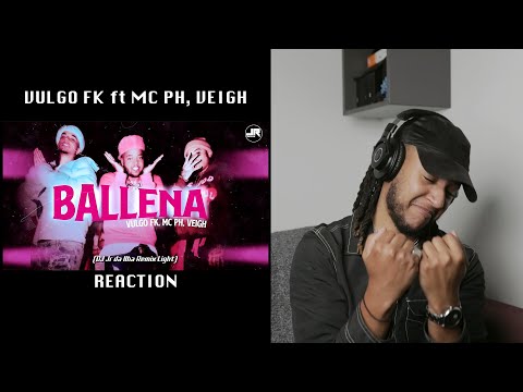 Vulgo FK, MC PH, Veigh - Ballena (GRINGO REAGE a música Brasileira, SUGERIDO) 🇧🇷 🇵🇹