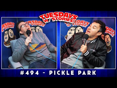 Tuesdays With Stories w/ Mark Normand & Joe List #494 Pickle Park
