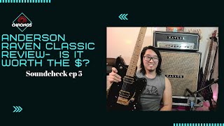 Video thumbnail for Does Anderson Guitarworks live up to the hype? | Raven Classic Review: Soundcheck ep 5 by CHRONOS (JonHurleyGuitar)