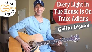 Every Light In The House Is On - Trace Adkins | Guitar Tutorial