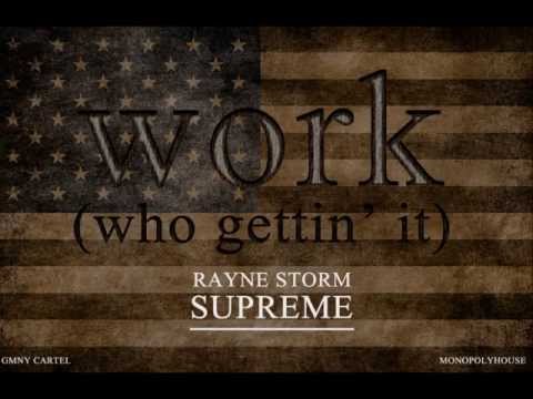 Work (Who Gettin' It) - Rayne Storm