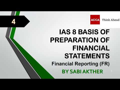 ACCA I Financial Reporting (FR) I IAS 8 Basis of Preparation of Financial Statements - FR Lecture 4