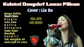 Download lagu Koleksi Dangdut Lawas Pilihan - Cover Lia Da - @MDMUSIK - Keliru Bunga dahlia dingin mp3